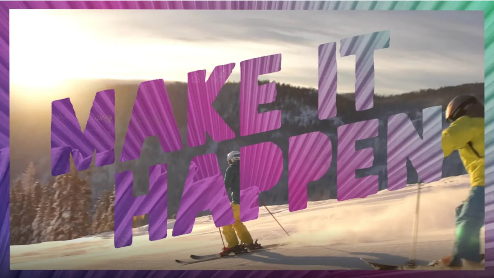 Make it Happen Video